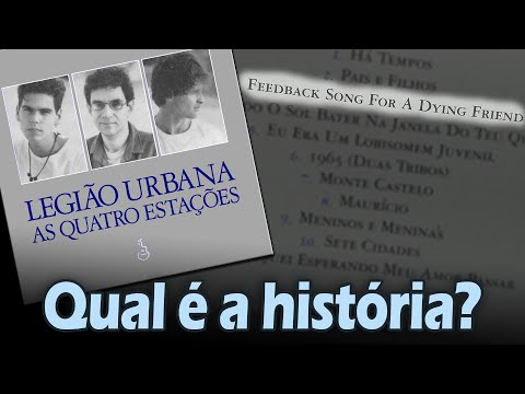 Qual é a história de... "FEEDBACK SONG FOR A DYING FRIEND"? (Legião Urbana)