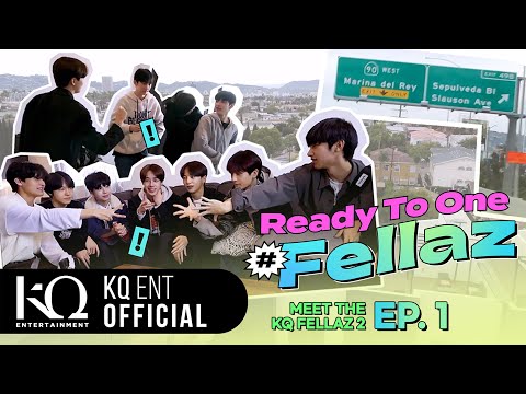 [KQ Fellaz 2] Ready To One #Fellaz EP.1