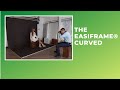 THE EASIFRAME® CURVED