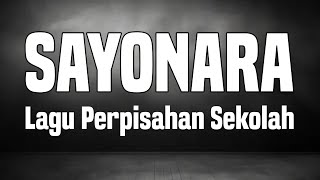 Download lagu SAYONARA Lagu Perpisahan Sekolah || Lirik dan Instrumen Lagu Sayonara mp3 Download lagu SAYONARA Lagu Perpisahan Sekolah || Lirik dan Instrumen Lagu Sayonara mp3