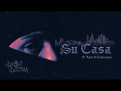 SU CASA (Visualizer) - Peso Pluma, Luis R Conriquez