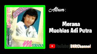 Download lagu Muchlas Adi Putra - Merana (Mini Album) mp3