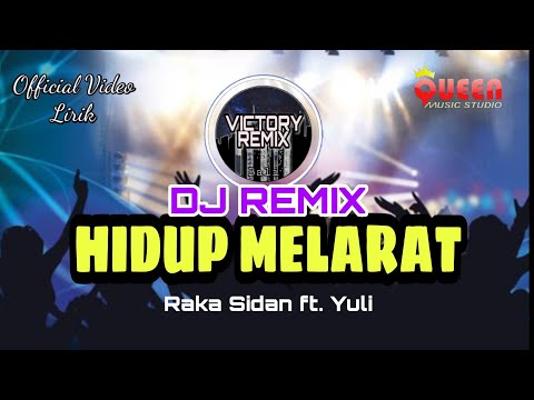DJ REMIX HIDUP MELARAT RAKA SIDAN Ft. YULI