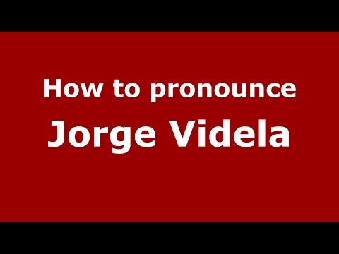 How to pronounce Jorge Videla (Argentine Spanish/Argentina) - PronounceNames.com