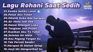 Download lagu Full Album Lagu Rohani Saat Sedih Terbaru 2025 | Penghiburan & Pengharapan di Tengah Air Mata mp3