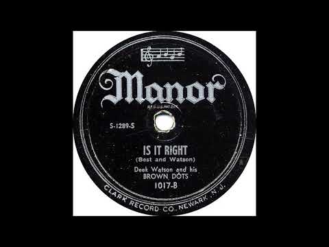 Is It Right  -  Deek Watson & The  Brown Dots