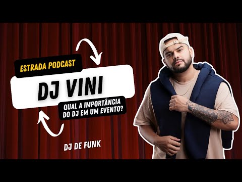 DJ Vini - Estrada Podcast | #69