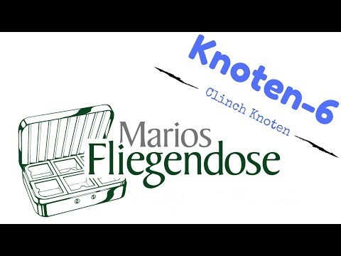 Knoten für Fliegenfischer Folge 6 - Clinch Knot
