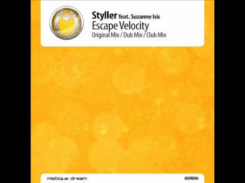 Styller ft Suzanne Isis - Escape Velocity (Club Mix) - Mistique Dream