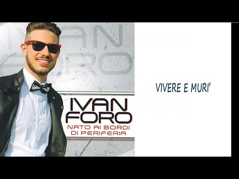 Ivan Foro feat Giusy Attanasio - Vivere e murì