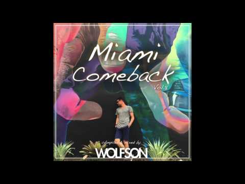 WOLFSON - Miami Comeback Vol. 8