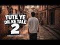 Tute Ye Dil Ke Tale 2 2026 New Trending Viral Song Nepali Hindi Blues Cover