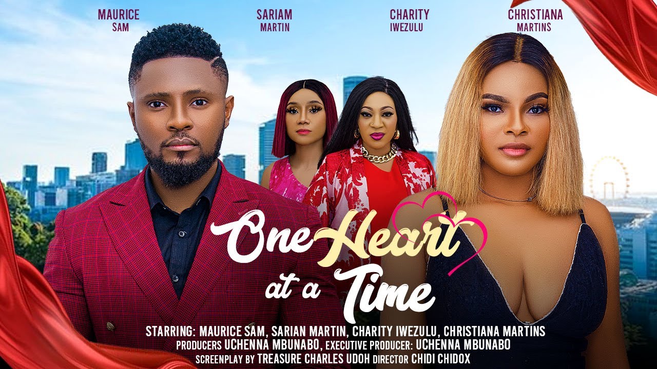  ONE HEART AT A TIME - MAURICE SAM, SARIAN MARTIN, CHARITY IWEZULU latest 2024 nigerian movies