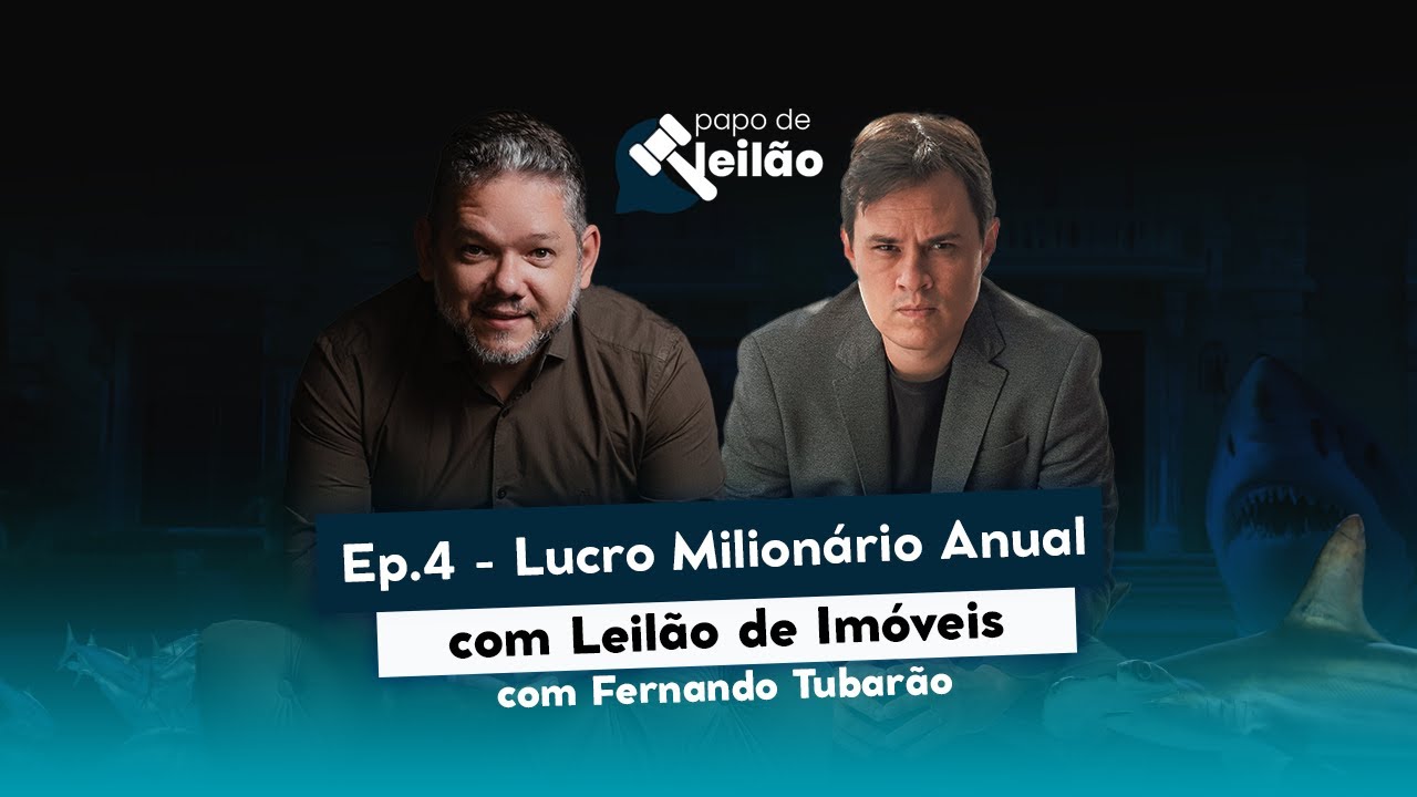 Ep. 4 Alcançando o Milhão Anual com Leilões de Imóveis - Fernando Tubarão e Renan Lopes