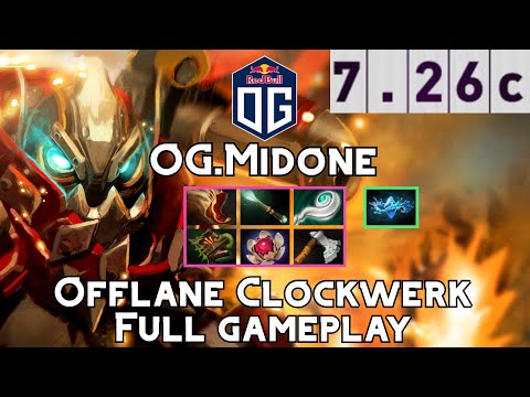 Clockwerk | OG.Midone | Offlane Clockwerk Full Gameplay | 7.26c Full Gameplay