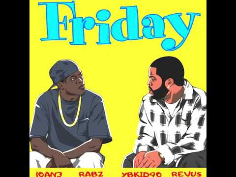 Friday (Ft. YB X Rabz X Revus)
