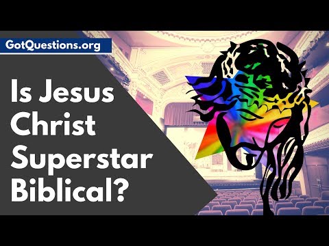 Is the Rock Opera Jesus Christ Superstar Biblical | Jesus Christ Superstar Review