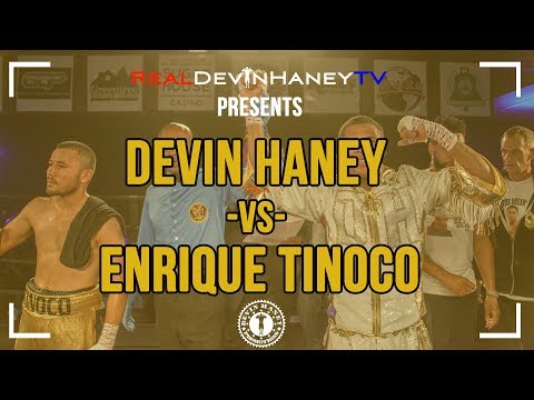 DEVIN HANEY VS. ENRIQUE TINOCO