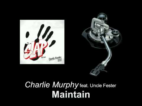 Charlie Murphy feat. Uncle Fester - Maintain