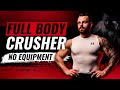INTENSE FULL BODY CRUSHER CIRCUIT - Follow Along, No Equipment