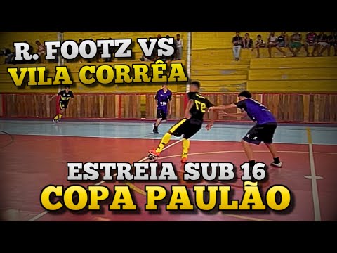ESTREIA SUB 16 NO CAMPEONATO - R.FOOTZ vs VILA CORRÊA