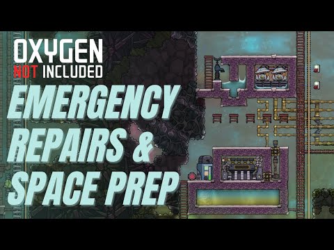 EMERGENCY REPAIRS & SPACE Preparations in OXYGEN NOT INCLUDED! (LP1-EP19)
