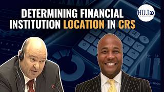 Determining Financial Institution Location in CRS