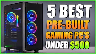 5 BEST PRE-BUILT GAMING PC's Under $500 on Amazon 🔥