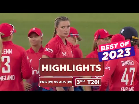 Best Of 2023 | 3rd T20I | Highlights | Women's Ashes | England vs Australia