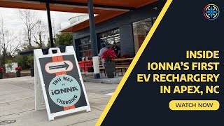 Ionna Opens First Rechargery in Apex, NC – Full Tour