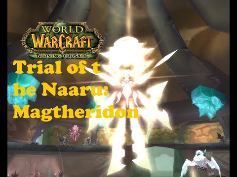 World of Warcraft. Quests - Trial of the Naaru: Magtheridon