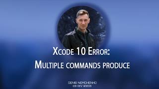 Fixing &quot;Multiple Commands Produced&quot; in Xcode 10 for an App