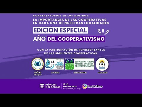 Conversatorios en Los Molinos | La Importancia de Las Cooperativas en Nuestras Localidades