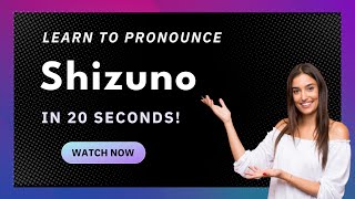 How to pronounce Shizuno
