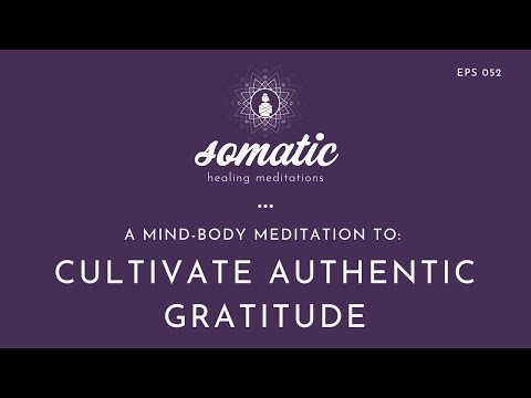 A Mind-Body Meditation to Cultivate Authentic Gratitude