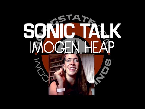 Imogen Heap Interview - Sonic TALK Special