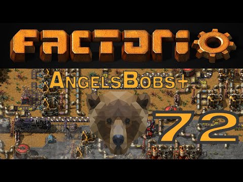 Factorio AngelsBobs+ EP 72