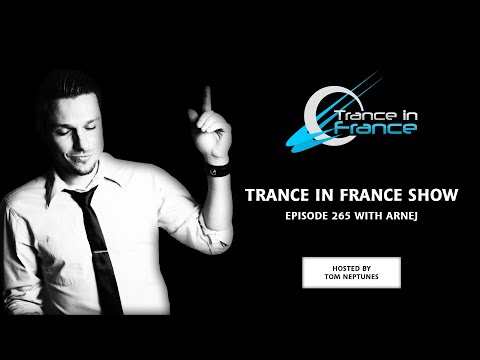Trance In France Show Episode 265 — Arnej (2013)
