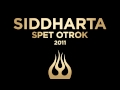 Siddharta - Spet Otrok 