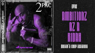 2PAC - Ambitionz Az A Ridah (Chopped & Screwed) [Mossy's Chop Sessions]