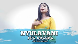 Download lagu Nyulayani - Dea Amanda - (official video musik) mp3