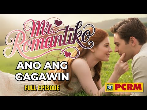 Mr. Romantiko - Ano Ang Gagawin (Full Episode) | Tagalog Love Stories 2025 | Pinoy Classic Romance