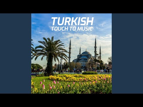 Turkish Touch to Music
