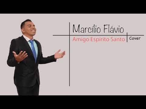 Amigo Espírito Santo (COVER) - Marcílio Flávio