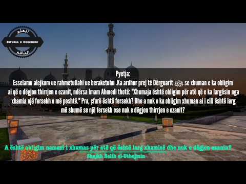 A është obligim namazi i xhumas për atë që nuk e dëgjon ezanin? - Shejkh Muhammed Salih el-Uthejmin