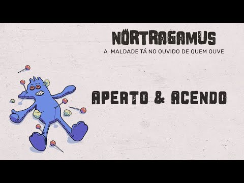 NORTRAGAMUS - APERTO & ACENDO