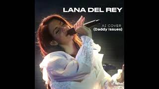 Daddy Issues (lana del rey)