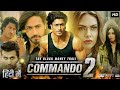 Commando 2 Full Movie Vidyut Jammwal Adah Sharma Esha Hindi Full Breakingnews Movie
