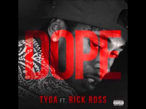 Tyga - Dope (feat. Rick Ross) [Explicit] HD 1080p