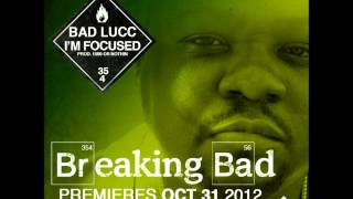 Bad Lucc - I'm Focused prod by 1500 or nuthin